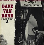 Dave Van Ronk : Folksinger, Prestige Folklore 14012 (1963)