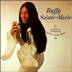 Buffy Sainte-Marie : Little wheel, spin and spin, VSD-79211 (1966)